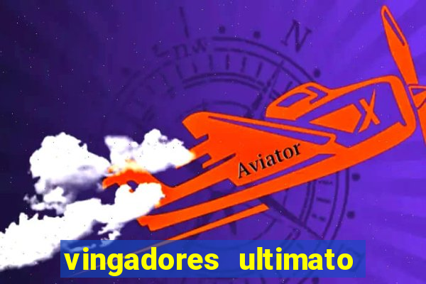 vingadores ultimato google drive